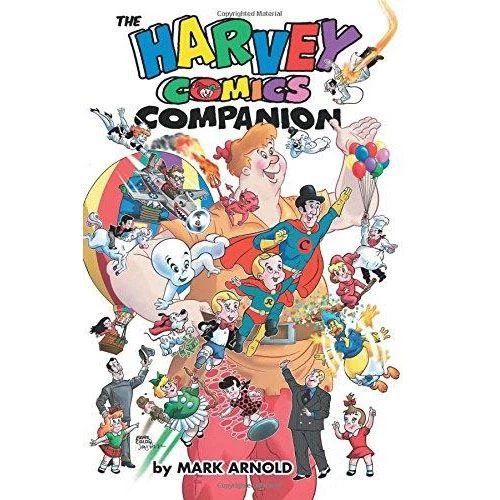The Harvey Comics Companion More Books 3 The Harvey Comics Companion More Books