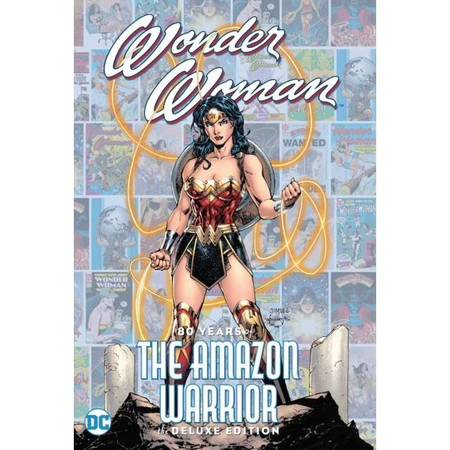 DC Comics Wonder Woman: 80 Years Of The Amazon Warrior The Deluxe Edition 3 DC Comics Wonder Woman: 80 Years Of The Amazon Warrior The Deluxe Edition