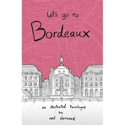Let's Go To Bordeaux By Neil Slorance 4 Let's Go To Bordeaux By Neil Slorance