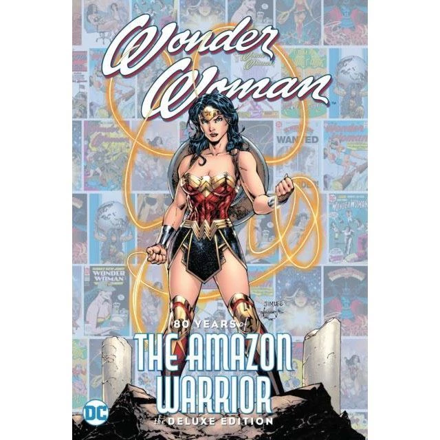 DC Comics Wonder Woman: 80 Years Of The Amazon Warrior The Deluxe Edition 4 DC Comics Wonder Woman: 80 Years Of The Amazon Warrior The Deluxe Edition